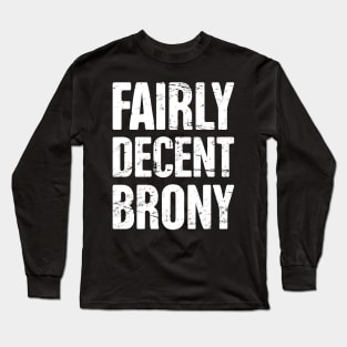 Funny Farily Decent Brony T-Shirt Long Sleeve T-Shirt